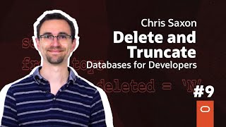Delete and Truncate: Databases for Developers #9