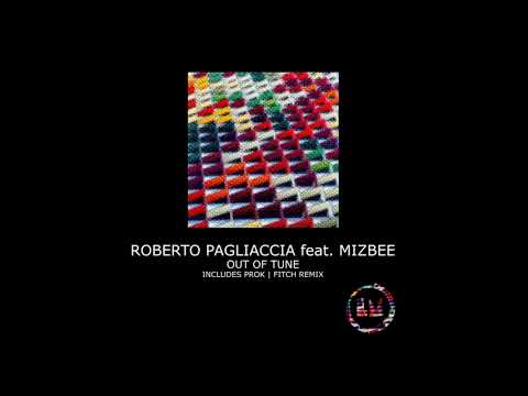 Roberto Pagliaccia - Out of Tune Feat. Mizbee (Prok & Fitch Extended Remix)