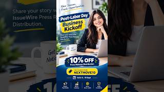 🚀 Post-Labor Day Business Kickoff | 10% OFF Press Release Distribution