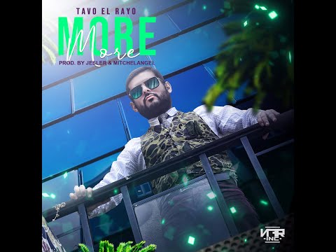 Tavo el Rayo - More More [Lyric Video]