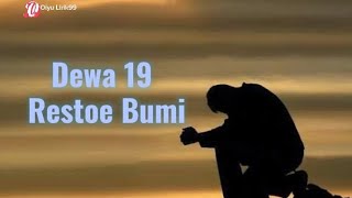 Download lagu Dewa 19 - Restoe Bumi ( Lyric ) mp3 Download lagu Dewa 19 - Restoe Bumi ( Lyric ) mp3