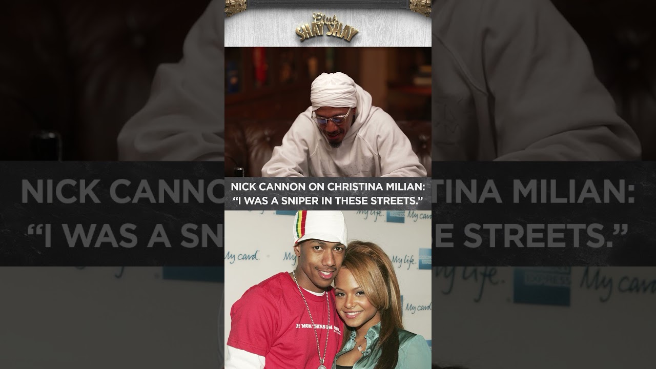 Nick Cannon On Christina Milian: "I was a sniper in these streets." I CLUB SHAY SHAY