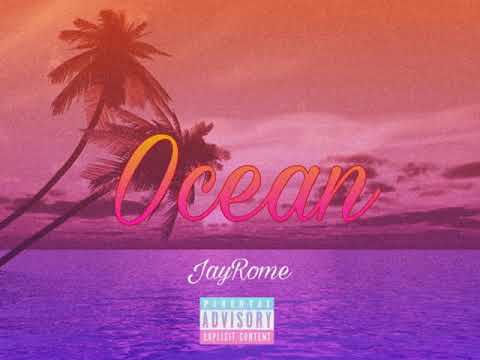 JayRome - Ocean [Official Audio]