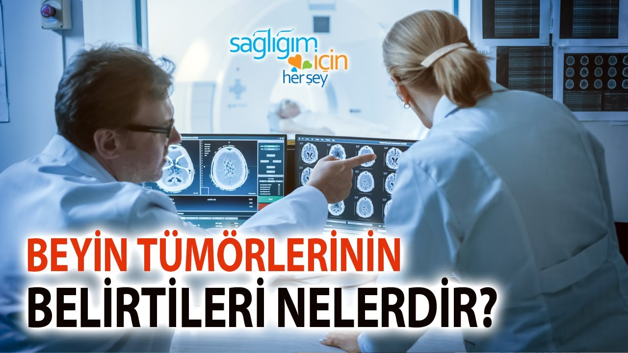 Beyin Tümörlerinin Belirtileri