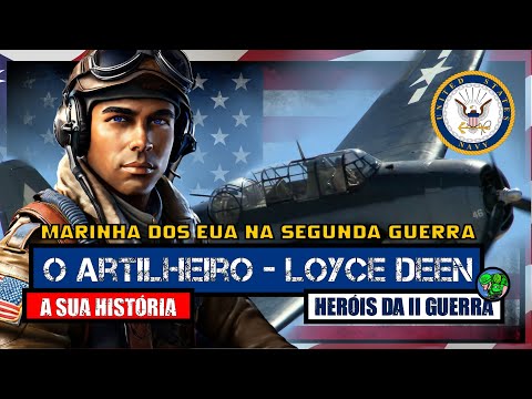 Artilheiro Loyce Deen - Marinha dos EUA - Canal História Viva