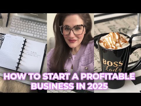 How to Start a Profitable Business in 2025