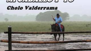 Mi Caballo y Yo - Cholo Valderrama