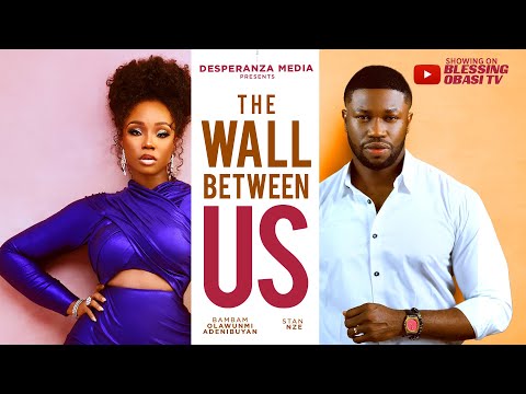 WALLS BETWEEN US | Nigerian movies 2025 Latest full movies