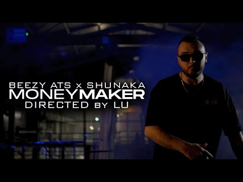 BEEZY ATS x SHUNAKA - MONEY MAKER (PROD. BY LU)
