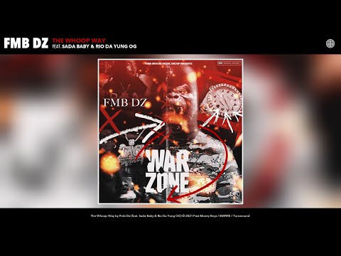 Fmb Dz - The Whoop Way (Audio) (feat. Sada Baby & Rio Da Yung OG)