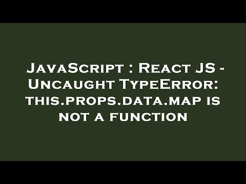 Javascript React Js Uncaught Typeerror This Props Data Map Is Not A Function