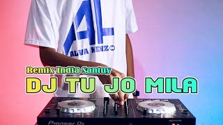 Download lagu DJ INDIA SANTUY | Tu Jo Mila Remix mp3 Download lagu DJ INDIA SANTUY | Tu Jo Mila Remix mp3