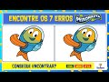 ENCONTRE OS 7 ERROS Especial PEIXONAUTA 2 Jogo Dos 7 Erros VivaMente