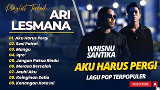 Download lagu Ari Lesmana & Whisnu Santika - AKU HARUS PERGI - SESI POTRET - MANGU - IQRO || LAGU POP TERBARU 2026 mp3 Download lagu Ari Lesmana & Whisnu Santika - AKU HARUS PERGI - SESI POTRET - MANGU - IQRO || LAGU POP TERBARU 2026 mp3