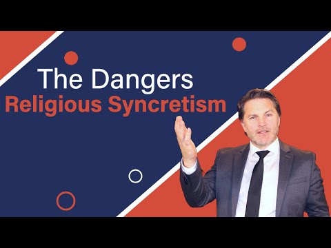 What Are The Dangers of Religious Syncretism