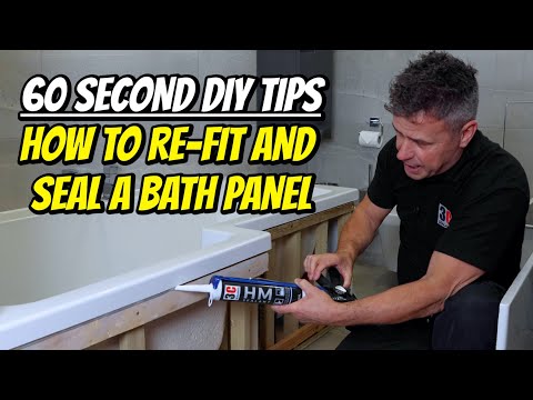60 Second DIY Tips - How to Re-Fit & Seal a Bath Panel | Top Trade Tips
