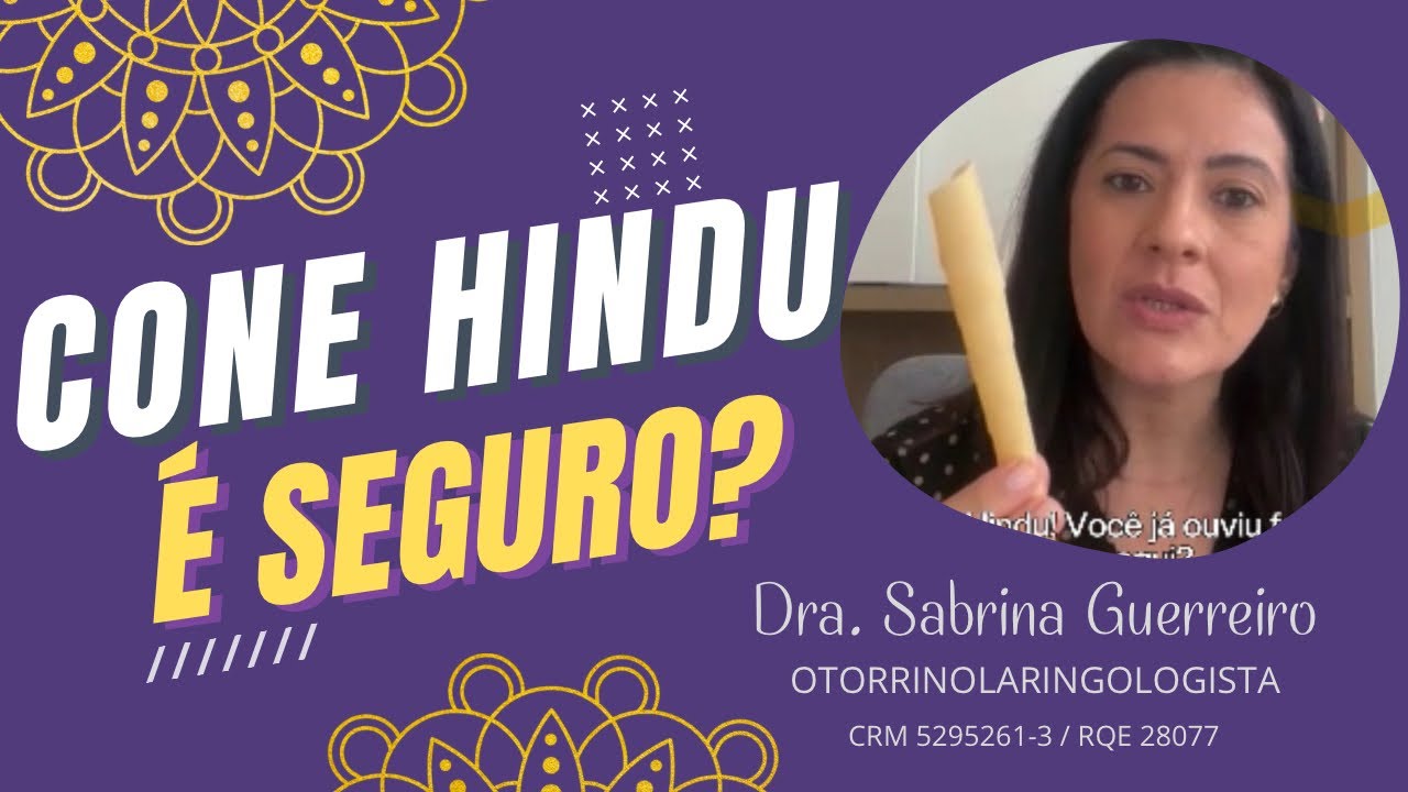 Cone Hindu ou Cone Chinês - é seguro usar no ouvido?