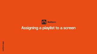 Assigning a playlist to a screen