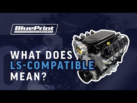 What does LS Compatible Actually Mean?