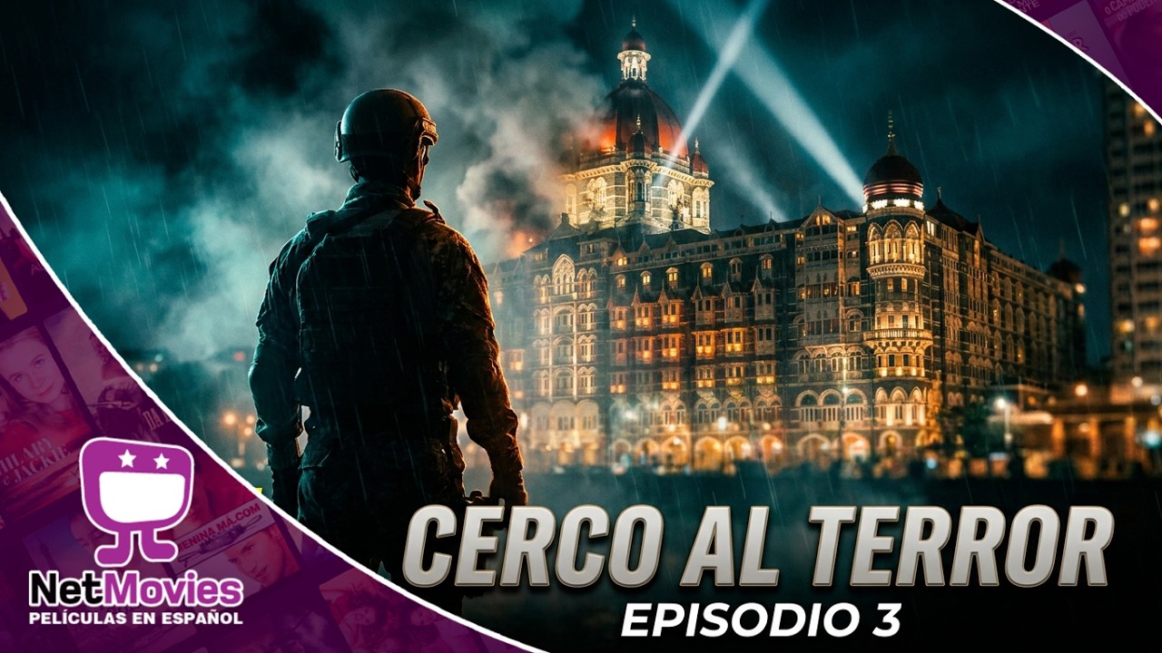 Cerco al Terror 26/11 - Temp 1-Ep 3 - Comienza la Cuenta Regresiva🟣NetMovies - Películas En Español
