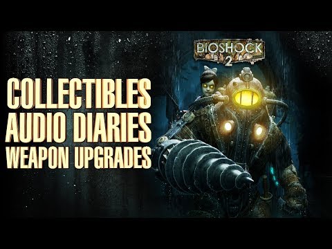 Bioshock 2 All Collectibles Guide - All Audio Diaries and All Weapon Upgrade Locations