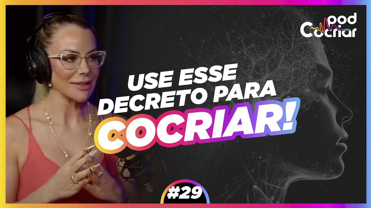 Como ativar o poder de cocriar | PodCocriar | Elainne Ourives