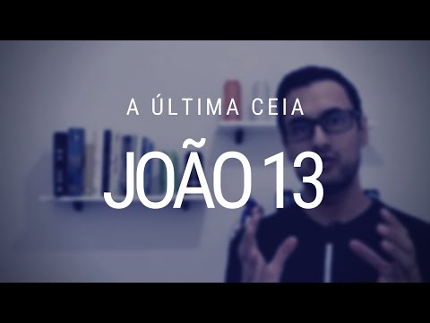 Study of the Gospel of John - Chapter 13