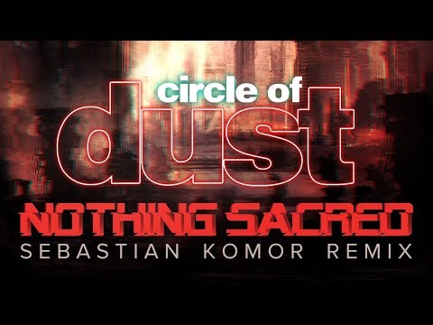 Video thumbnail for Nothing Sacred [Sebastian Komor Remix]