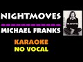 Michael Franks - NIGHTMOVES. Karaoke - no vocal.