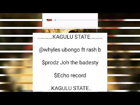 Whyles ubongo ft rash b- Kagulu state ....prdz by joh the badesty