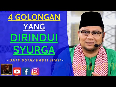 Dato Ustaz Badli Shah Alauddin - 4 GOLONGAN YANG DIRINDUI SYURGA