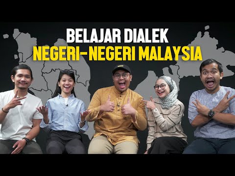 Belajar Dialek Negeri-Negeri Malaysia (Part 1)