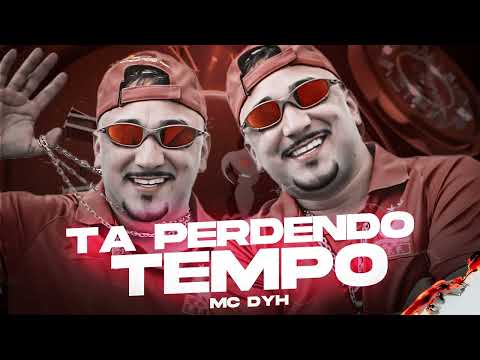 MC Dih - Tá Perdendo Tempo (Dj Gui de Novo)