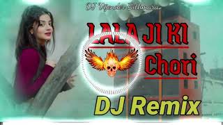 Download lagu Lala Ji ki Chori Masoom Sharma DJ Remix Song Haryanavi DJ Vijender Bithmara Mixing Hard Bass Song mp3 Download lagu Lala Ji ki Chori Masoom Sharma DJ Remix Song Haryanavi DJ Vijender Bithmara Mixing Hard Bass Song mp3