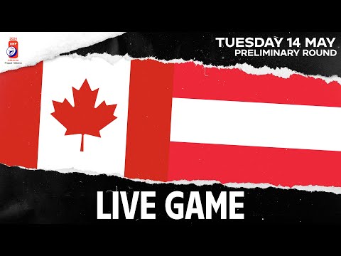 LIVE | Canada vs. Austria | 2024 #IIHFWorlds