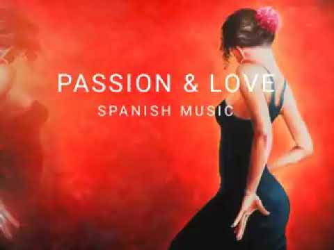 Spanish guitar music of PASSION & LOVE   keeping the flame of love in our hearts