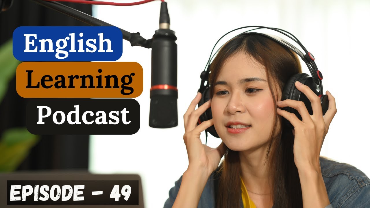 English Learning Podcast Conversation Episode 49 | Elementary | Podcast To Improve English Speaking