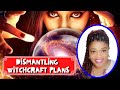 Prayer Points For Dismantling Witchcraft Plans Witchcraft Must Bow In Jesus Name