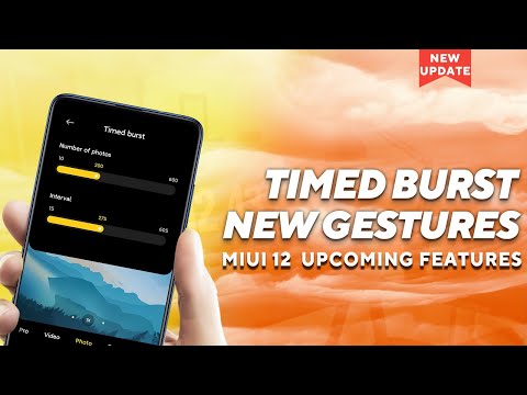 TIMED BURST CAMERA, NEW GESTURES | MIUI 12 Upcoming Features