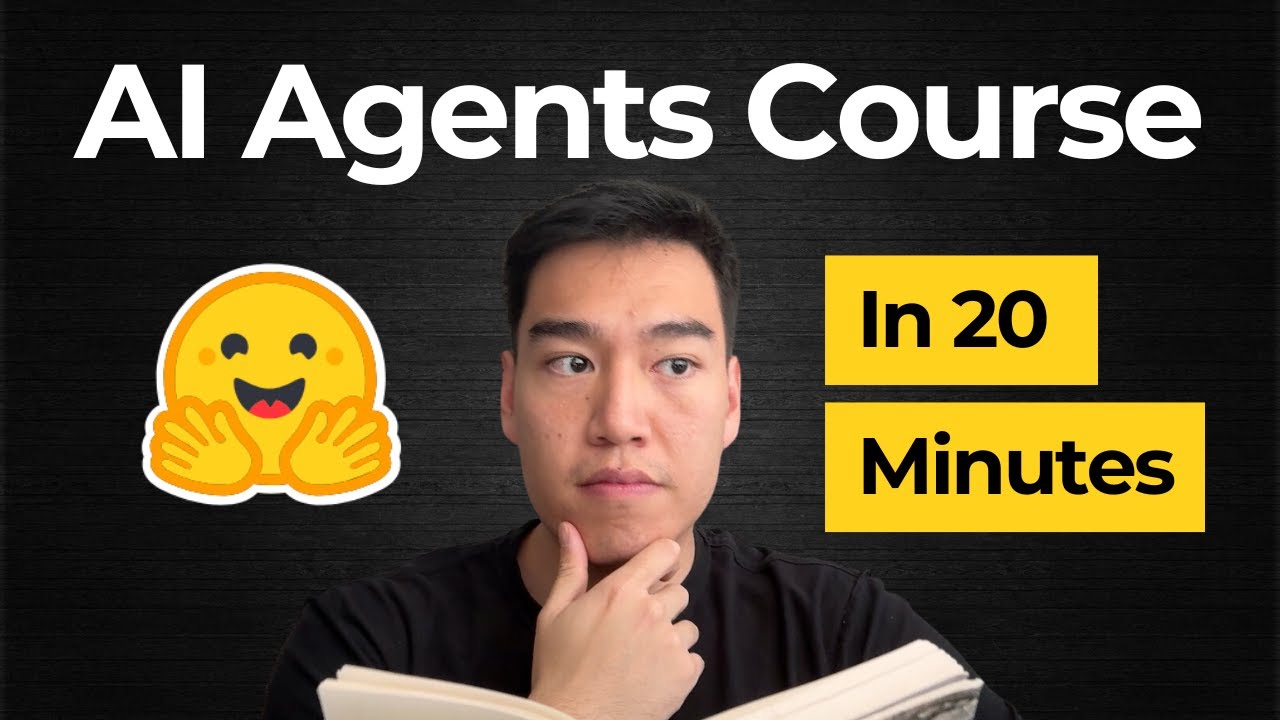 Hugging Face's AI Agents Course In 20 Minutes