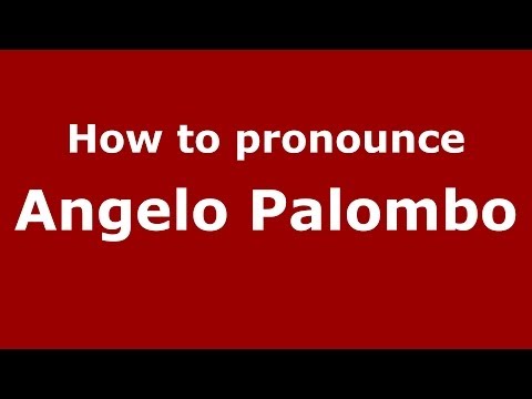 How to pronounce Angelo Palombo (Italian/Italy)  - PronounceNames.com