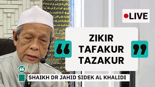 Download lagu Zikir, Tafakur, Tazakur - Shaikh Dr Jahid Sidek Al Khalidi mp3