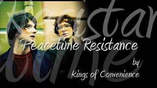 Kings of Convenience - Peacetime Resistance