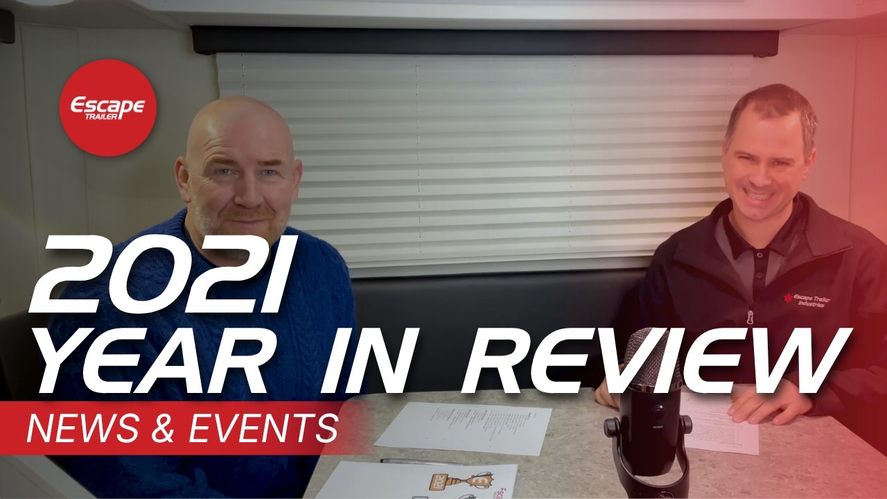 2021 Year In Review & The Escapees