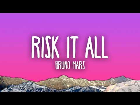 Bruno Mars - Risk It All