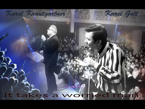 KAREL GOTT A Worried Man