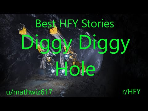Best HFY Reddit Stories: Diggy Diggy Hole