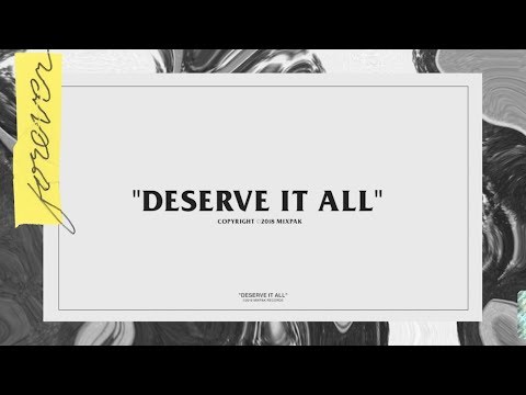 Video thumbnail for Deserve It All