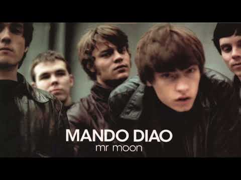 Mando Diao - Mr Moon