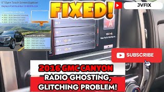 FIXED! radio ghosting, glitching on this 2016 GMC CANYON easy fix at home DIY Dealer could not fix!